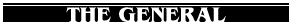 THE GENERAL